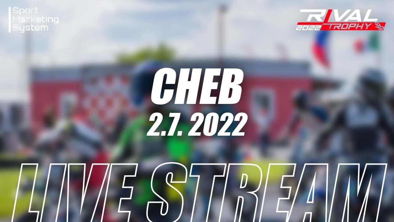 3 - Rival Trophy 2022 - Cheb - Race (Start: 12:00 - 02.07.2022)