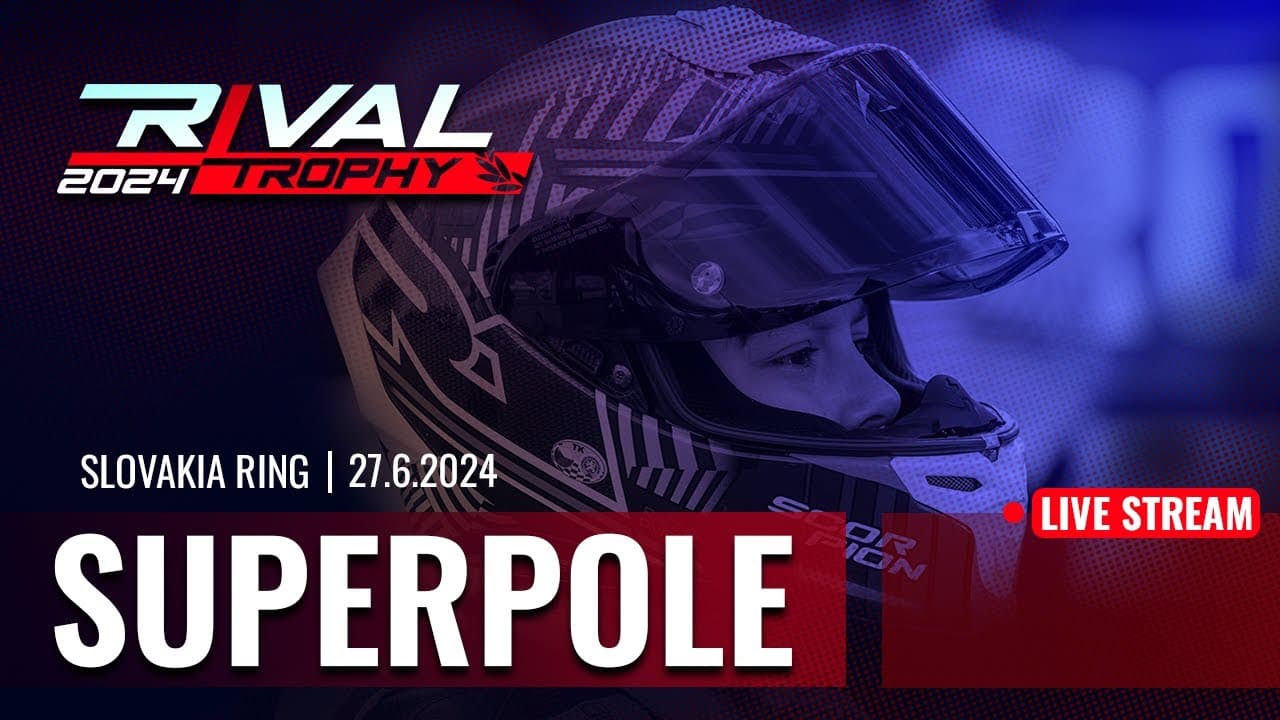 Rival Trophy 2024 SUPERPOLE! 🎖️Slovakia Ring 27.6.2024